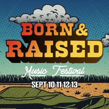 Born & Raised Music Festival 2025