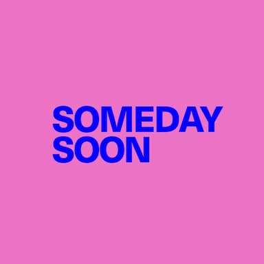 Someday Soon 2024