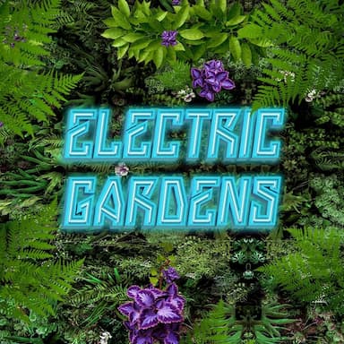 Electric Gardens 2024